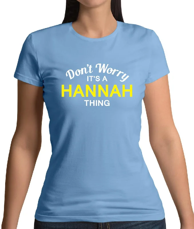 Don't Worry It's a HANNAH Thing! Womens T-Shirt Wool Fabric Cashmere Fabric Tweed Fabric Don't Worry It's a HANNAH Thing! Womens T-Shirt Wool Fabric Cashmere Fabric Tweed Fabric