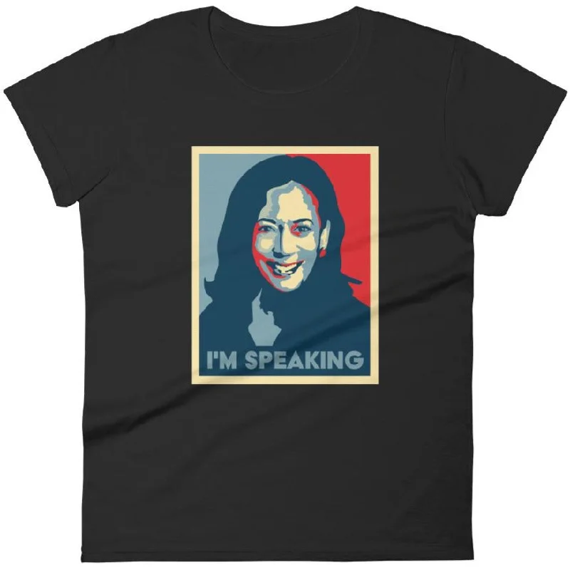 I'm Speaking, Kamala Harris -- Women's T-Shirt Cashmere Blend Cotton Blend Poly Blend I'm Speaking, Kamala Harris -- Women's T-Shirt Cashmere Blend Cotton Blend Poly Blend