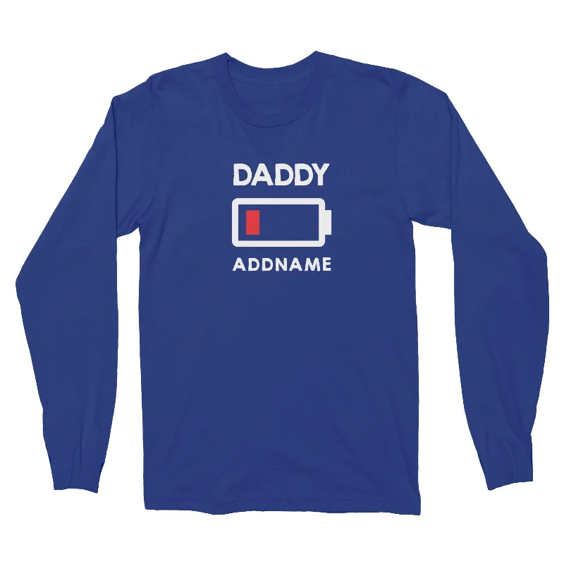 Battery Low Daddy Addname Long Sleeve Unisex T-Shirt  Matching Family Personalizable Designs Seamless Knitted Crochet