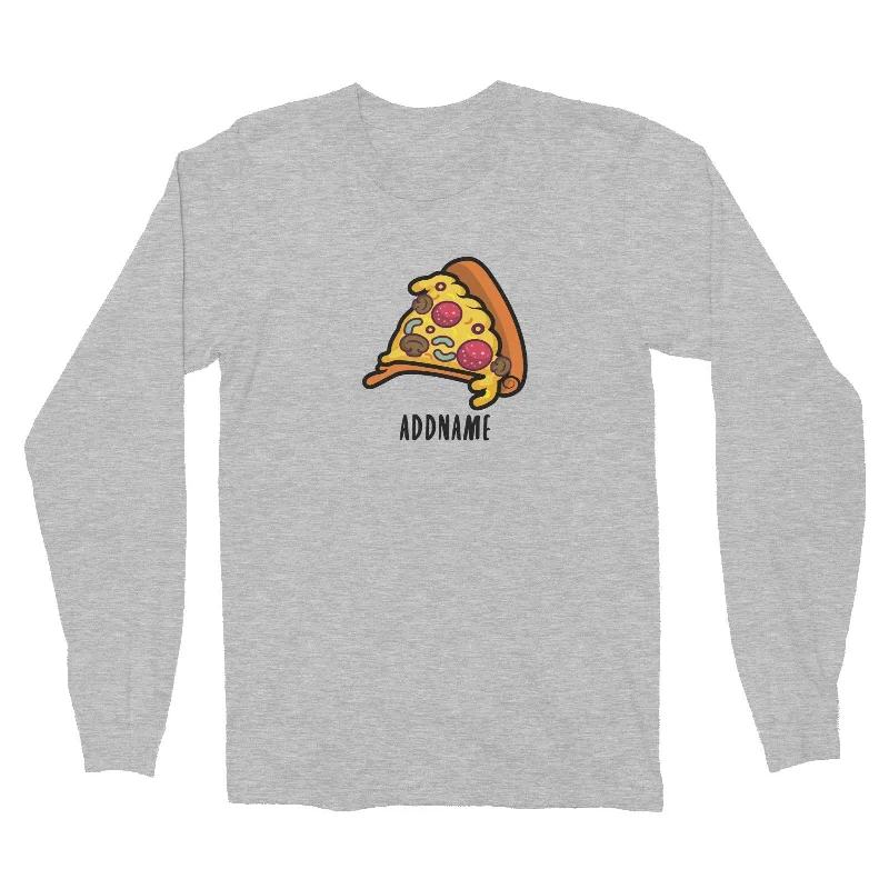 Fast Food Pizza Slice Addname Long Sleeve Unisex T-Shirt  Matching Family Comic Cartoon Personalizable Designs Layered Multi-layer Single Layer