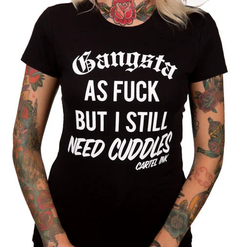 Gangsta as Fuck, but Still Need  Cuddles Women's T-Shirt Oversized T-Shirt Spandex breathable